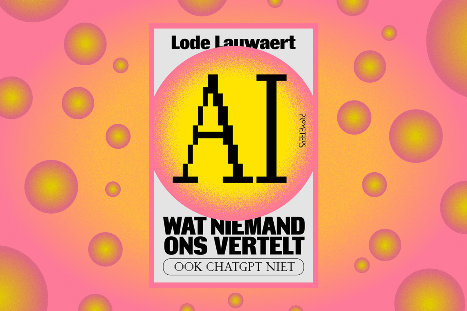 De cover van het boek van Lode: 'AI, wat niemand ons vertelt'.
